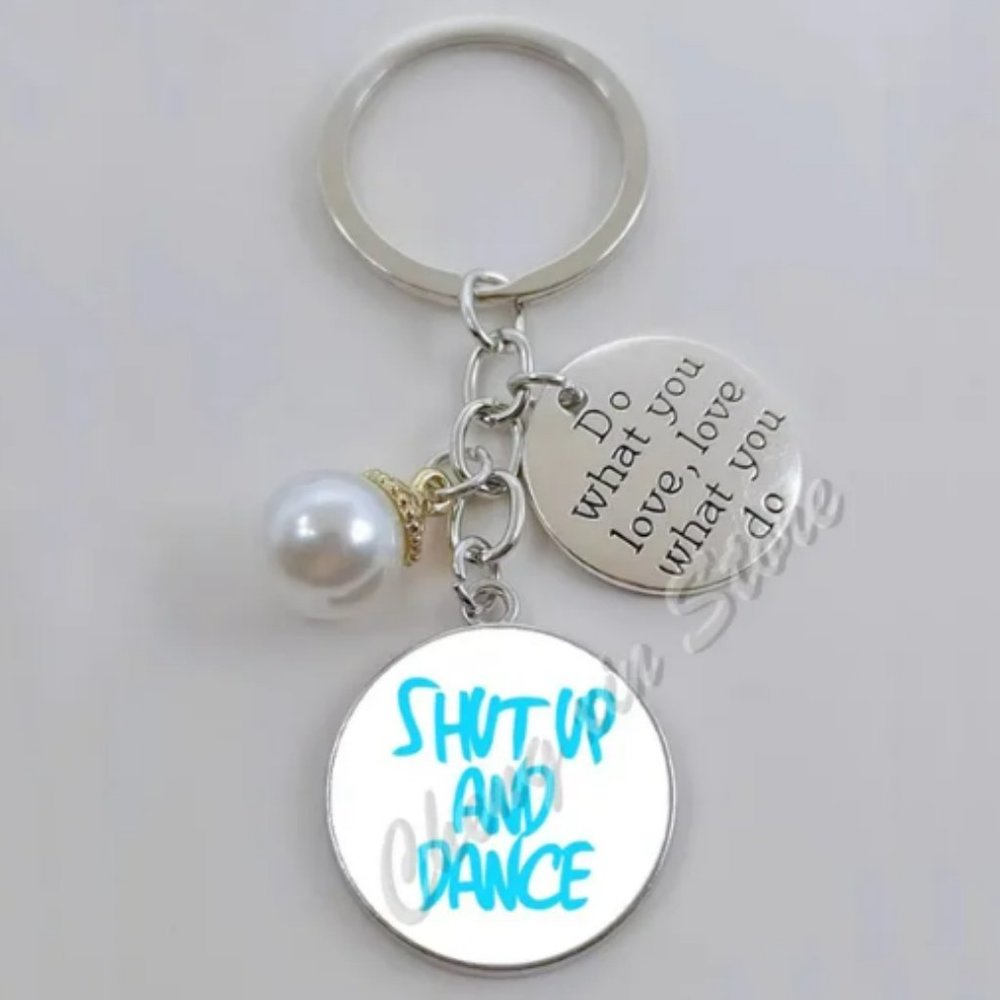 "SHUT UP AND DANCE" Keychain - NWT